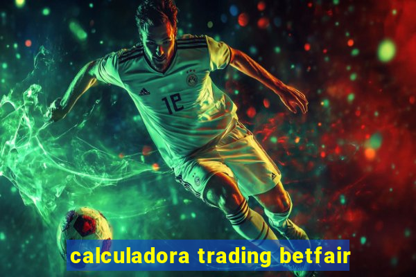 calculadora trading betfair